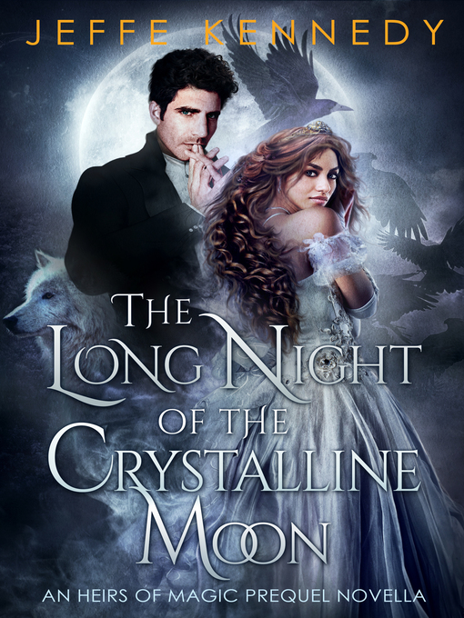 Title details for The Long Night of the Crystalline Moon by Jeffe Kennedy - Available